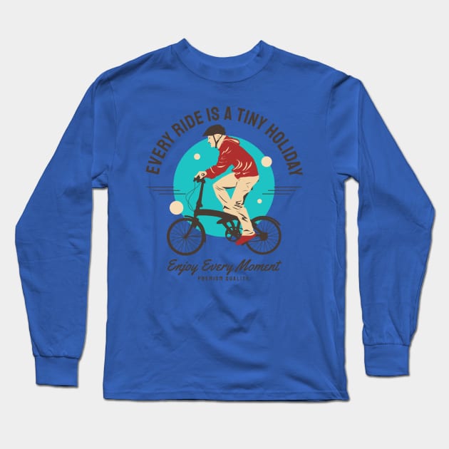 every ride is a tiny holiday Long Sleeve T-Shirt by busines_night